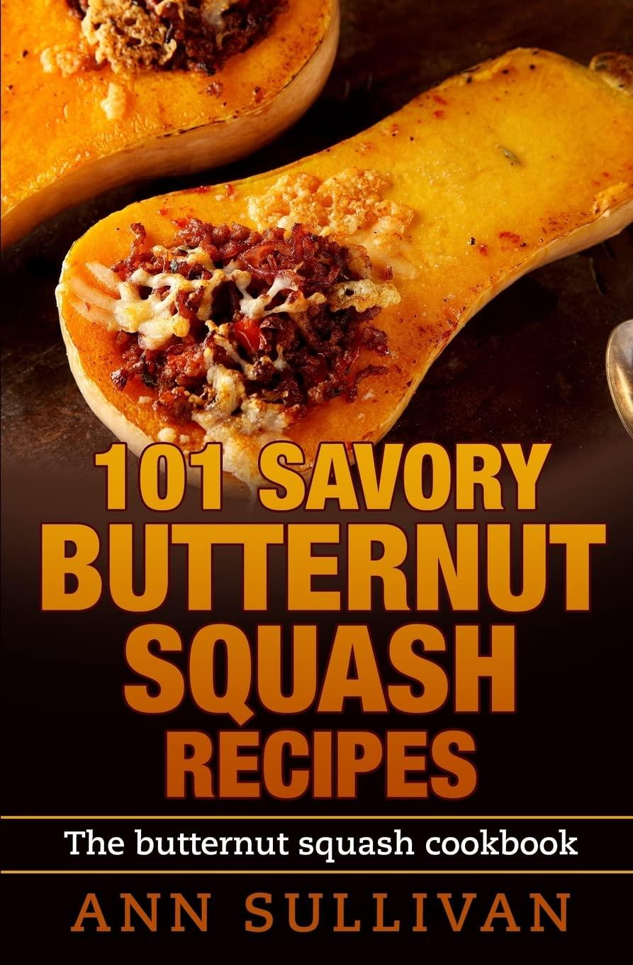 101 Savory Butternut... Tested Versus Trending!