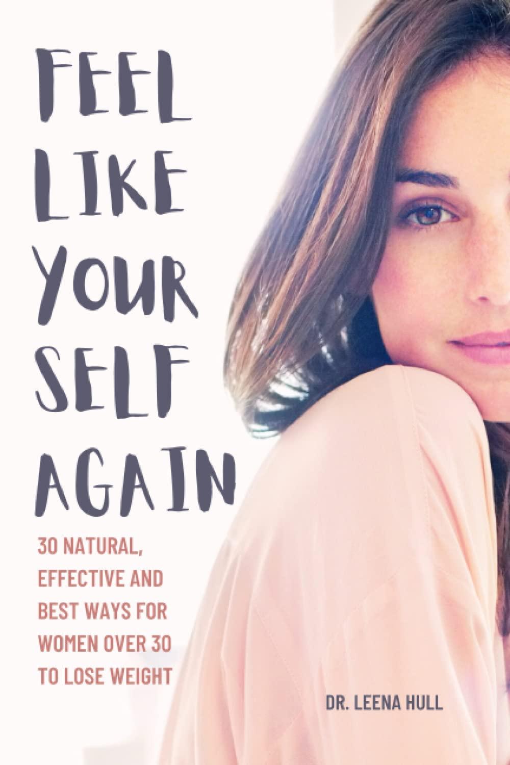 Weight Loss Showdown: Tested Ways Women Over 30 Feel Themselves Again