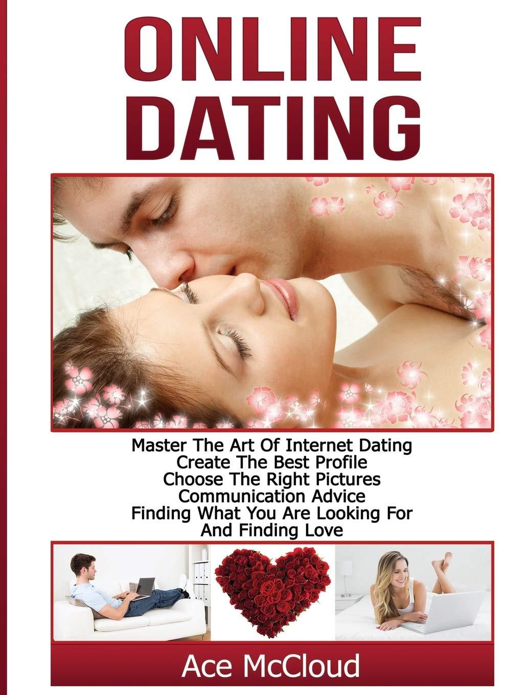 Online Dating: Tested Matchmaking Guide, Perfect Pictures, Surprising Insights... Find True Love!